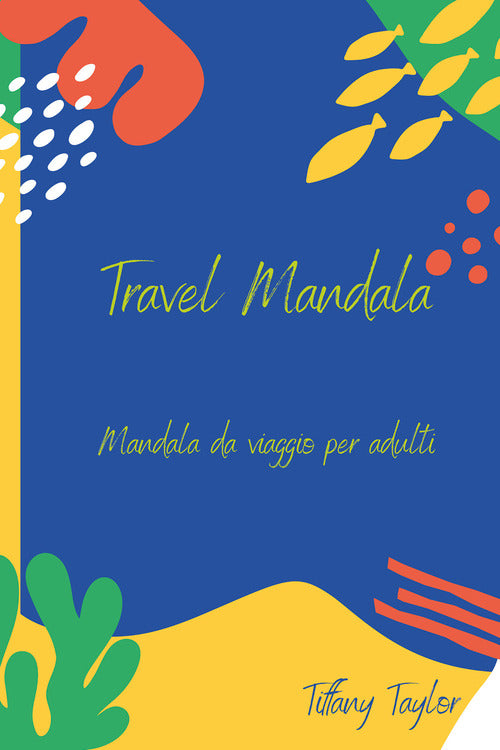 Cover of Travel mandala. Mandala da viaggio per adulti