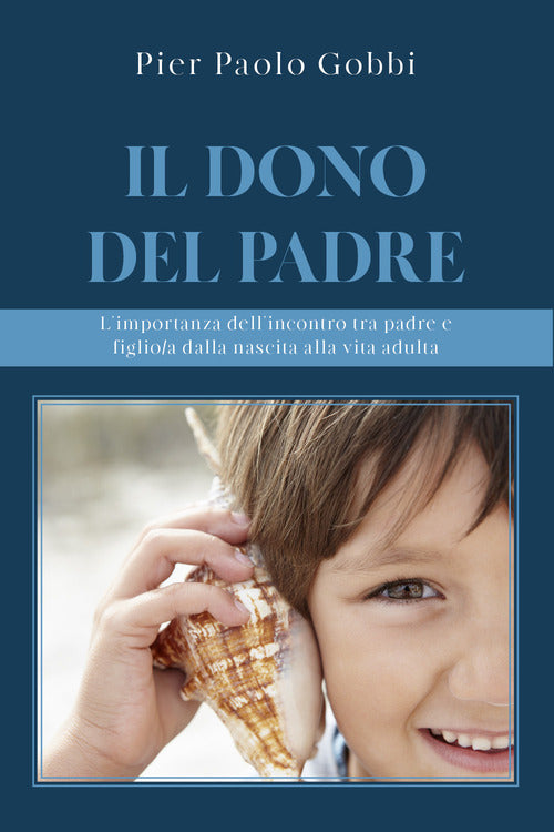 Cover of dono del padre. L'importanza dell'incontro tra padre e figlio/a, dalla nascita alla vita adulta