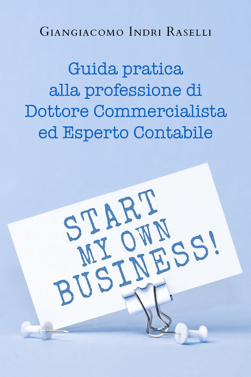 Cover of Guida pratica alla professione di dottore commercialista ed esperto contabile