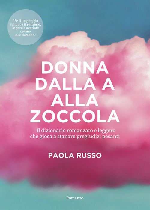 Cover of Donna dalla a alla zoccola. Il dizionario romanzato e leggero che gioca a stanare pregiudizi pesanti