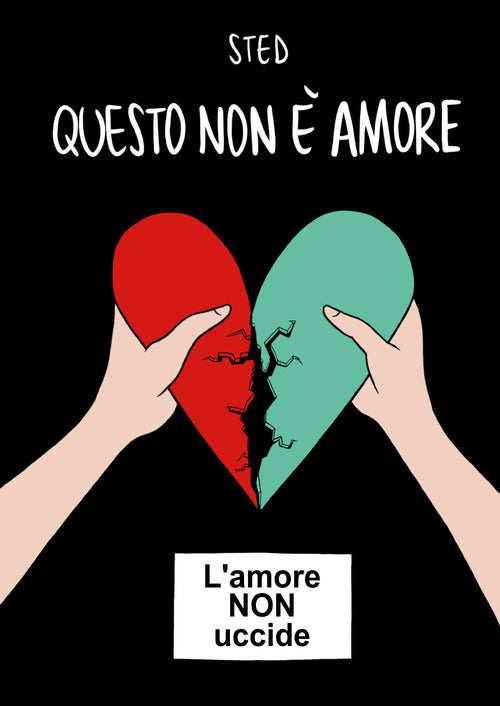 Cover of Questo non è amore. L'amore non uccide