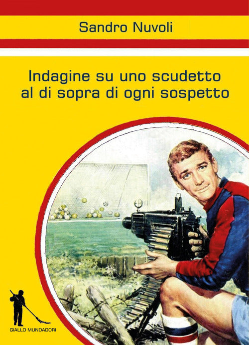 Cover of Indagine su uno scudetto al di sopra di ogni sospetto