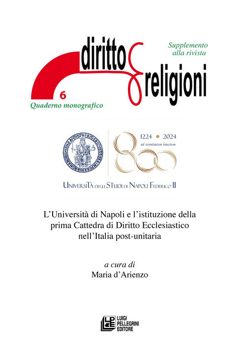 L'Universit di Napoli e l'istituzione della prima Cattedra di Diritto Ecclesiastico nell'Italia post-unitaria. Supplemento alla rivista Diritto & Religioni