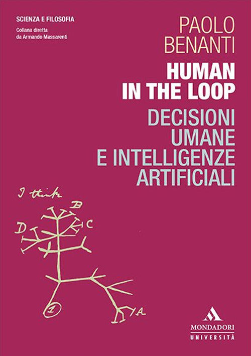 Cover of Human in the loop. Decisioni umane e intelligenze artificiali