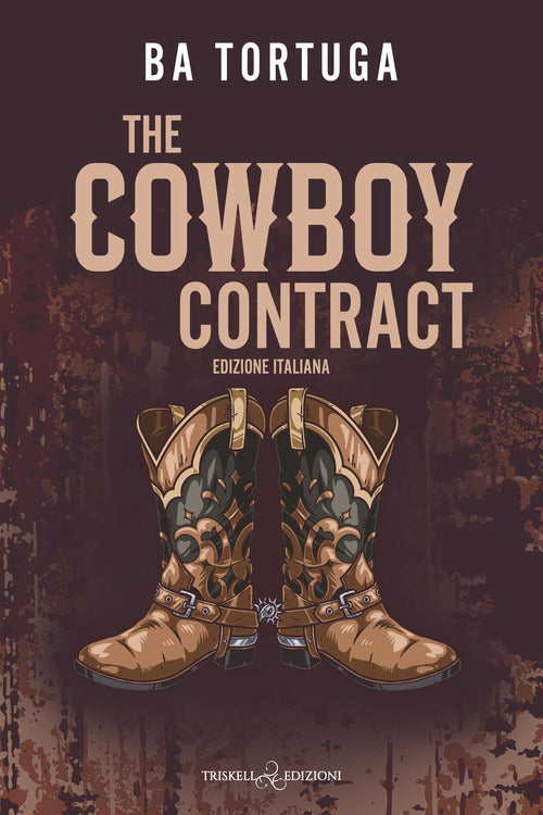 The cowboy contract. Ediz. italiana