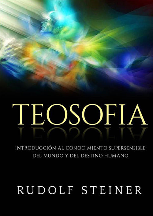 Cover of Teosofia. Introducción al conocimiento supersensible del mundo y del destino humano