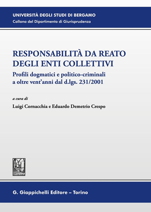Cover of Responsabilità da reato degli enti collettivi. Profili dogmatici e politico-criminali a oltre vent’anni dal d.lgs. 231/2001