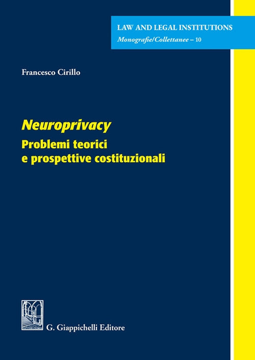 Cover of Neuroprivacy . Problemi teorici e prospettive costituzionali