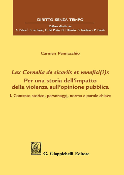 Cover of Lex Cornelia de sicariis et venefici(i)s. Per una storia dell’impatto della violenza sull’opinione pubblica