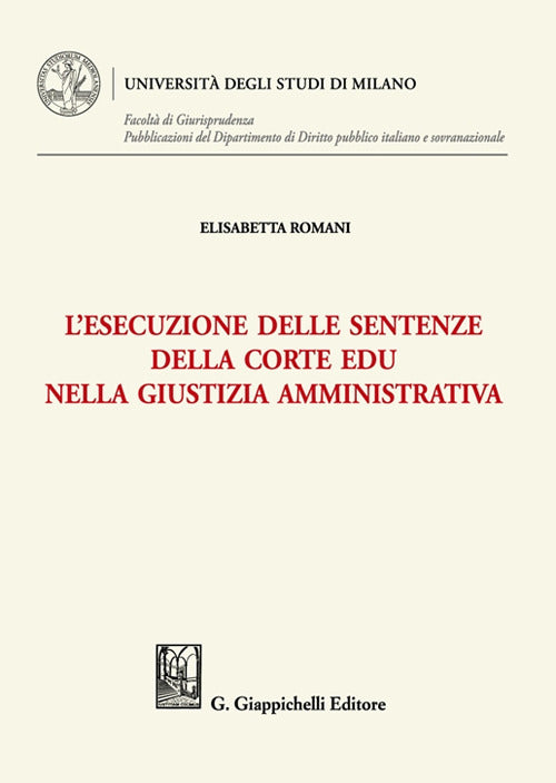 Cover of esecuzione delle sentenze della Corte EDU nella giustizia amministrativa