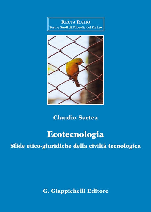 Ecotecnologia. Sfide etico-giuridiche della civilt tecnologica