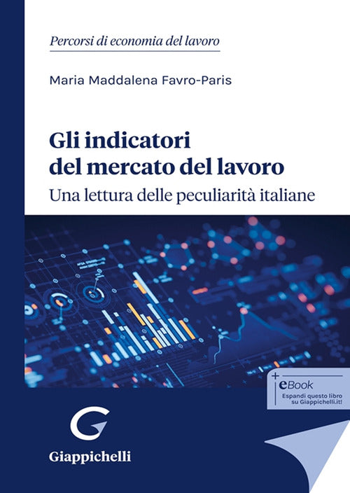 Gli indicatori del mercato del lavoro: una lettura delle peculiarit italiane