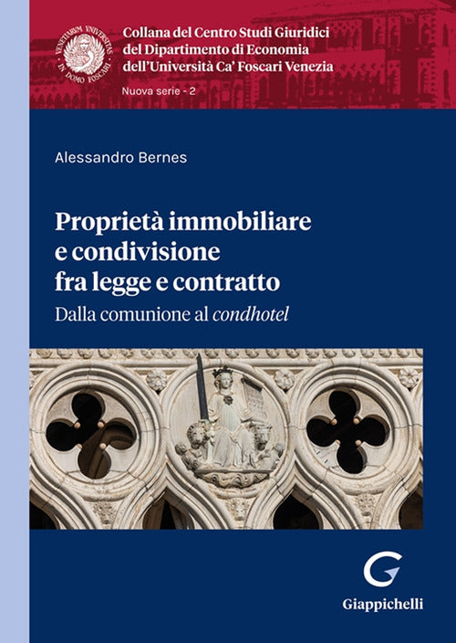 Propriet immobiliare e condivisione fra legge e contratto. Dalla comunione al condhotel
