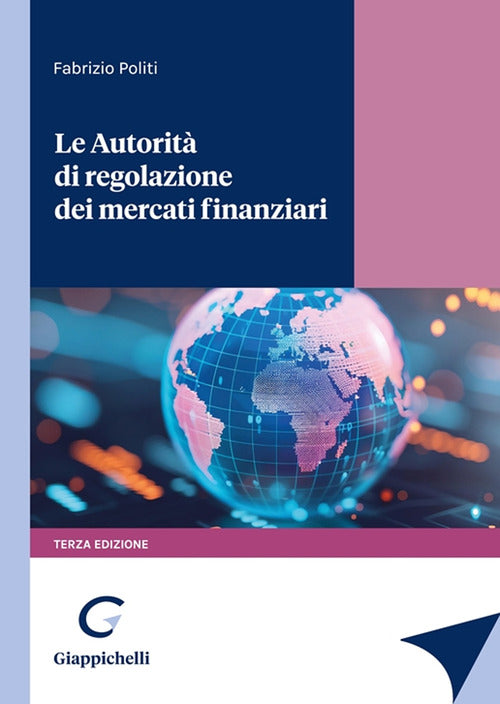 Le autorit di regolazione dei mercati finanziari