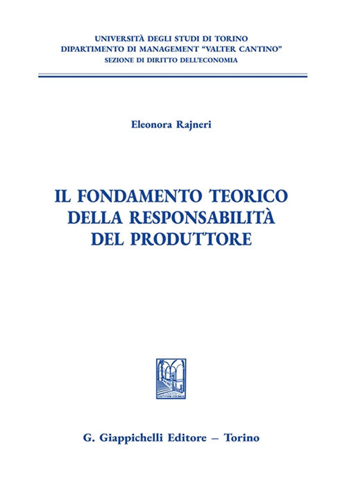 Il fondamento teorico della responsabilit del produttore