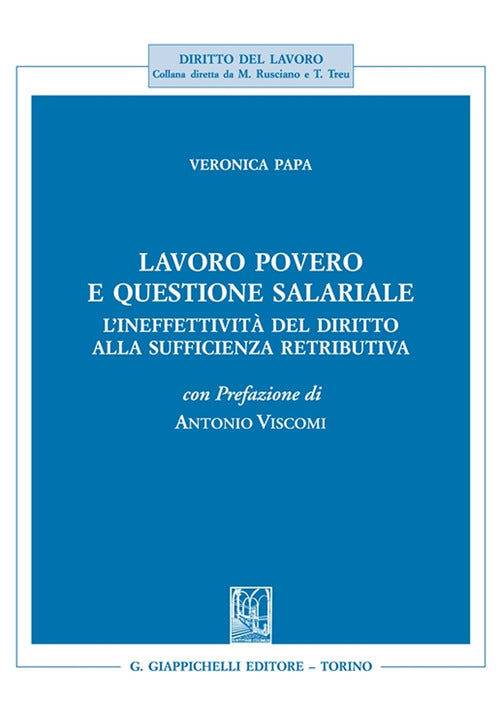 Lavoro povero e questione salariale. L'ineffettivit del diritto alla sufficienza retributiva