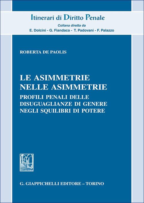 Le asimmetrie nelle asimmetrie. Profili penali delle disuguaglianze di genere negli squilibri di potere