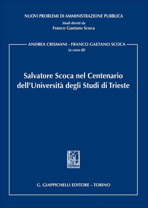 Salvatore Scoca nel Centenario dell'Università degli Studi di Trieste