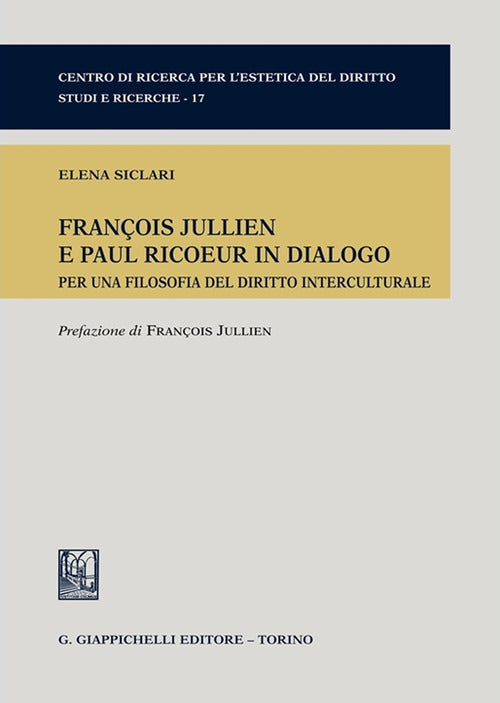 François Jullien e Paul Ricoeur in dialogo. Per una filosofia del diritto interculturale