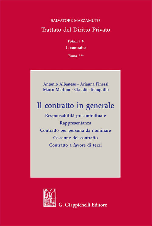 Trattato del diritto privato. Vol. 5/1: Il contratto in generale. Responsabilità precontrattuale. Rappresentanza. Contratto per persona da nominare. Cessione del contratto. Contratto a favore di terzi