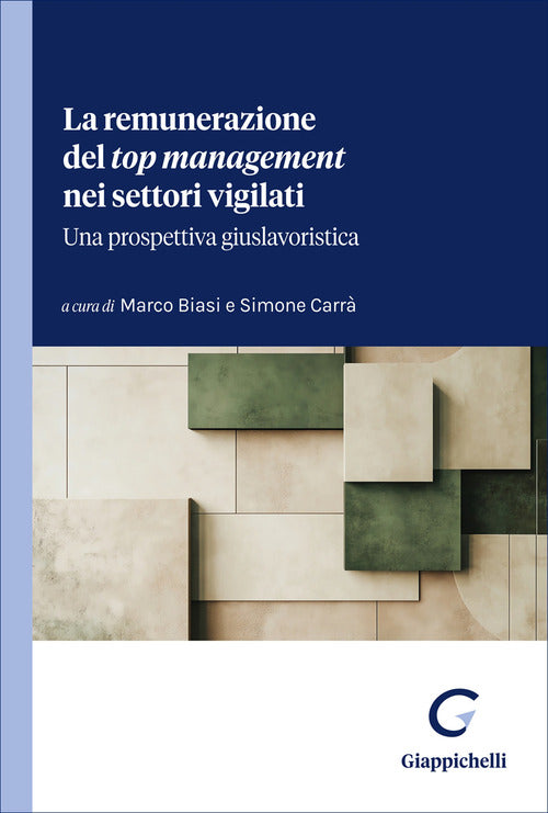 La remunerazione del «top management» nei settori vigilati. Una prospettiva giuslavoristica
