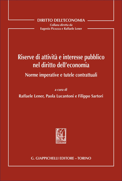 Riserve di attivit e interesse pubblico nel diritto dell'economia. Norme imperative e tutele contrattuali
