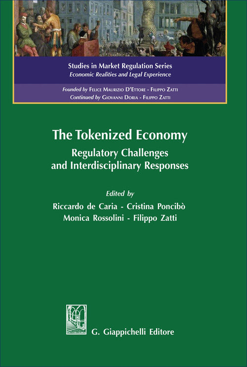 The tokenized economy. Regulatory challenges and interdisciplinary responses