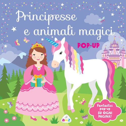 Cover of Principesse e animali magici. Pop-up