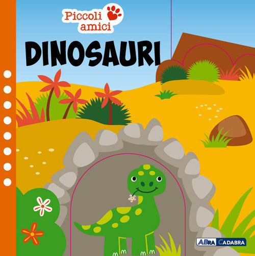 Cover of Dinosauri. Piccoli amici