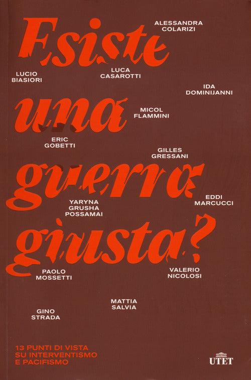 Cover of Esiste una guerra giusta? 13 punti di vista su interventismo e pacifismo