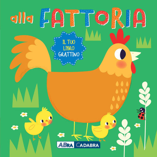Cover of Alla fattoria. Il tuo libro grattino