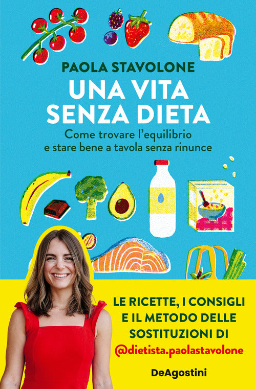 Cover of vita senza dieta. Come trovare l'equilibrio e stare bene a tavola senza rinunce