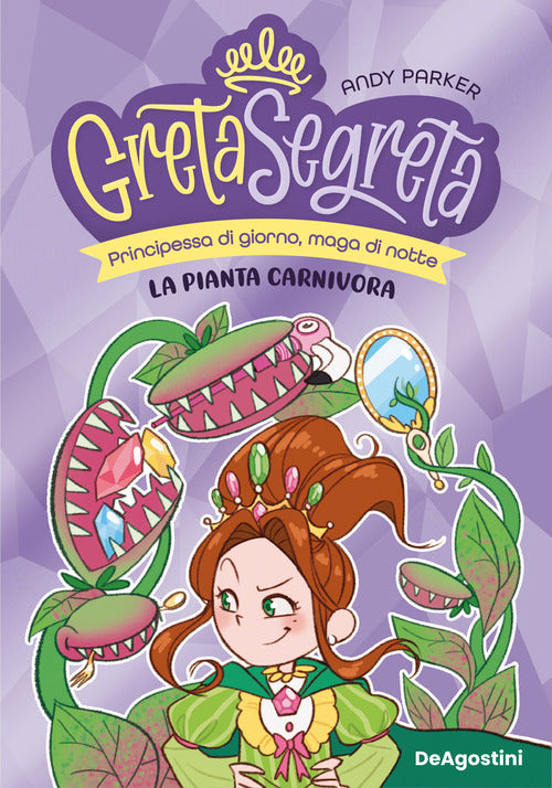 La pianta carnivora. Greta segreta. Vol. 2