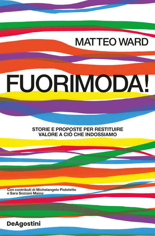 Fuorimoda! Storie e proposte per restituire valore a ci che indossiamo