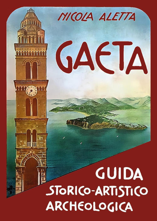 Cover of Gaeta: guida storico-artistico-archeologica