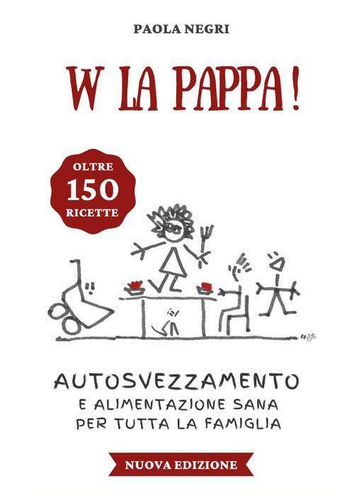 Cover of W la pappa! Autosvezzamento e alimentazione sana per tutta la famiglia