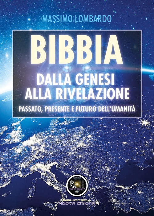 Cover of Bibbia: Dalla Genesi alla Rivelazione. Passato, presente e futuro dell'umanità