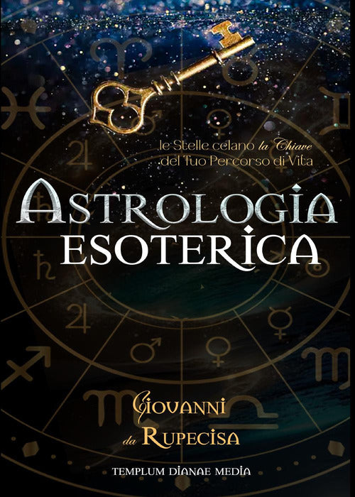 Cover of Astrologia esoterica. Le stelle celano la chiave del tuo percorso di vita
