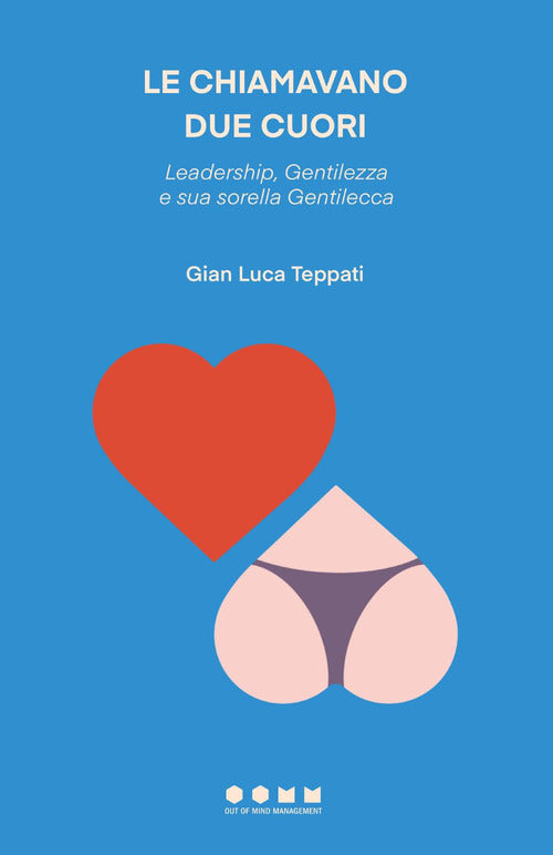 Cover of chiamavano due cuori. Leadership, Gentilezza e sua sorella Gentilecca