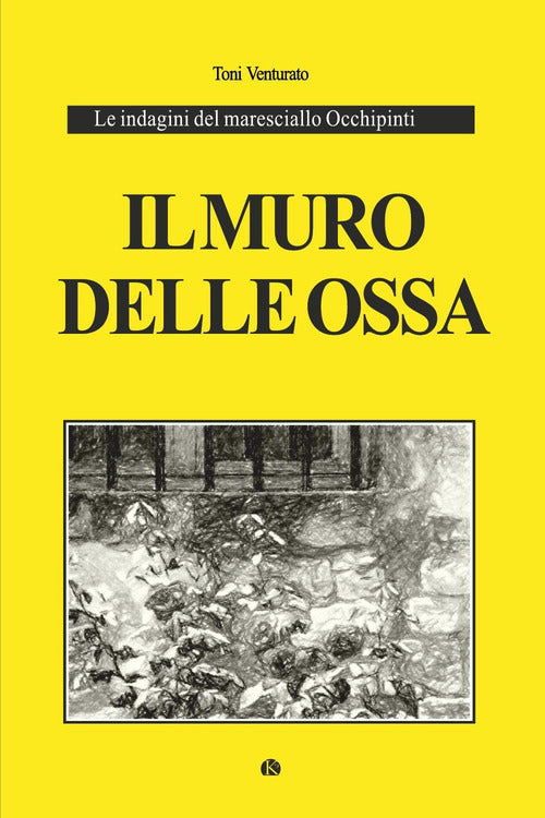 Cover of muro delle ossa. Le indagini del maresciallo Occhipinti
