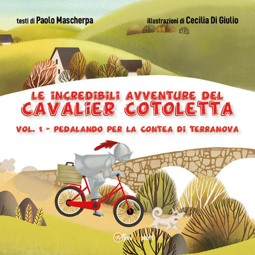 Cover of Pedalando per la contea di Terranova. Le incredibili avventure del Cavalier Cotoletta