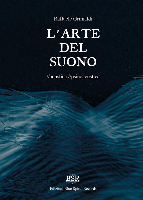 Cover of arte del suono. Acustica. Psicoacustica