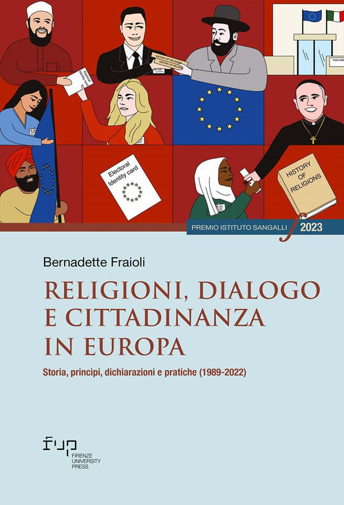 Religioni, dialogo e cittadinanza in Europa. Storia, princpi, dichiarazioni e pratiche (1989-2022)