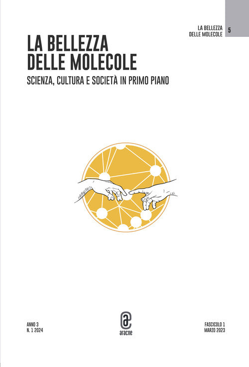 La bellezza delle molecole. Scienza, cultura e societ in primo piano. Vol. 1