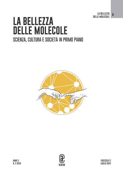 La bellezza delle molecole. Scienza, cultura e societ in primo piano. Vol. 2