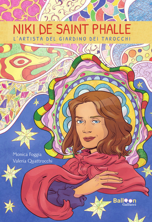 Niki de Saint Phalle. Lartista del Giardino dei Tarocchi