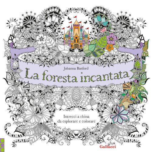 La foresta incantata. Intrecci a china da esplorare e colorare
