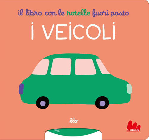 Il libro con le rotelle fuori posto. I veicoli