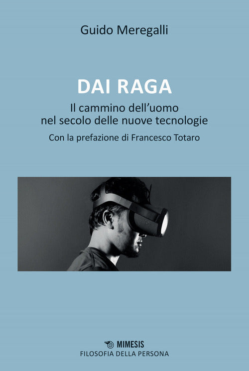 Cover of Dai raga. Il cammino dell'uomo nel secolo delle nuove tecnologie