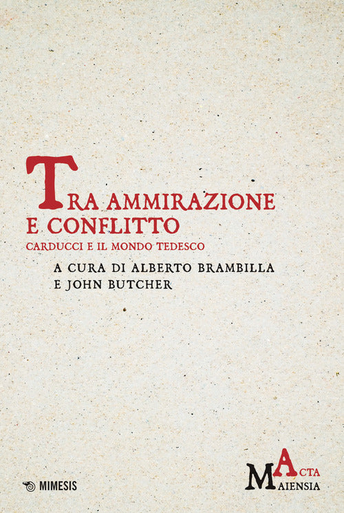 Cover of Tra ammirazione e conflitto. Carducci e il mondo tedesco